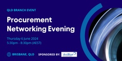 Banner image for QLD Branch - Procurement Networking Evening 