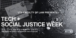 Banner image for Law, Social Justice and Technology