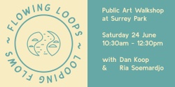 Banner image for Flowing Loops - Walkshop at Surrey Park