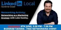 Banner image for LinkedIn Local Sunshine Coast June 2024