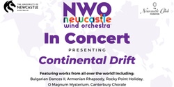Banner image for Newcastle Wind Orchestra In Concert - Presenting Continental Drift