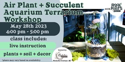 Banner image for Air Plant + Succulent Aquarium Terrarium Workshop at Ophelia's Wines & Bites (Moncks Corner, SC)