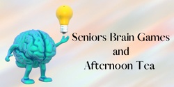 Banner image for Seniors Brain Games and Afternoon Tea 