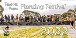 Banner image for Frahns Farm Planting Festival 2022