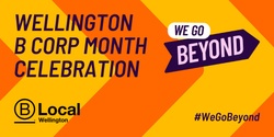 Banner image for Better Business Wellington - A panel event for B Corp month!