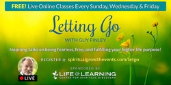 Banner image for Letting Go - Sunday Spiritual Class With Guy Finley