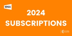 Banner image for Voyces 2024 Subscriptions