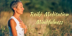 Banner image for Reiki Meditation Mindfulness Class - Afternoon Relaxation