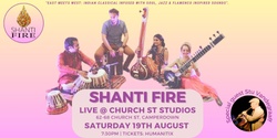 Banner image for SHANTI FIRE Live in Concert!