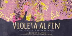 Banner image for Violeta al fin - Ibero-American Film Showcase
