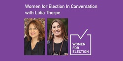 Banner image for Women for Election In Conversation with Lidia Thorpe