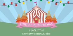 Banner image for Singleton Festival of Christmas 2023