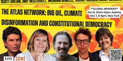 Banner image for The Atlas Network: Big Oil, Climate Disinformation and Constitutional Democracy 