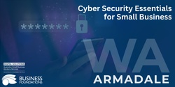 Banner image for Cyber Security Essential for Small Business - Armadale