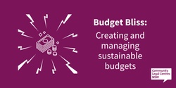Banner image for Budget Bliss: Creating and managing sustainable budgets