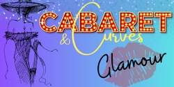 Banner image for Cabaret & Curves: Glamour!