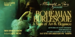 Banner image for Bohemian Burlesque: A Night of Art & Elegance - À LA CARTE NIGHT 2  