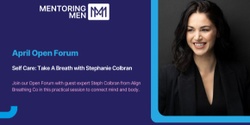Banner image for April Open Forum: Take A Breath with Stephanie Colbran