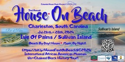 Banner image for House On Beach - House Music Fest - South Carolina!