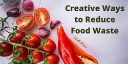 Banner image for Creative & Practical Ways to Avoid Food Waste