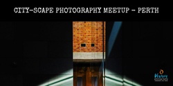 Banner image for City-Scape Photographers Meetup (Perth)