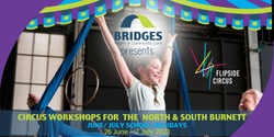 Banner image for Bridges | Flipside Circus - Kingaroy Kindy Camp