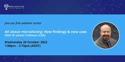 Banner image for MMA FREE Webinar Series - All About Microdosing: New Findings & New Uses with Dr James Fadiman (USA)