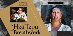 Banner image for HAU TAPU BREATHWORK TE TAI TOKERAU 