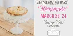 Banner image for Vintage Market Days Kansas City presents, "Homemade"