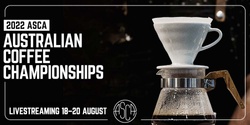 Banner image for 2022 ASCA Australian Coffee Championships