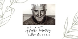 Banner image for Hugh Turner's Last Hurrah