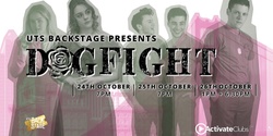 Banner image for UTS Backstage Presents: Dogfight