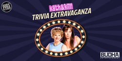 Banner image for Kath & Kim Trivia Extravaganza: Noice, Different, Unusual!