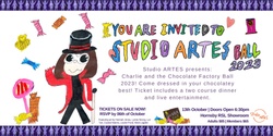 Banner image for Studio ARTES presents Charlie and the Chocolate Factory Ball 2023