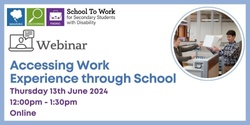 Banner image for Webinar: Accessing Work Experience through School