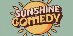Banner image for Sunshine Comedy 