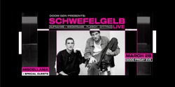 Banner image for **TICKETS AVAILABLE ON THE DOOR** Doom Gen Presents: Schwefelgelb Live (DE)