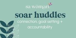 Banner image for Soar Huddle - Connection, goal setting + accountability