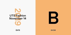 Banner image for UTS Fashion 2019 / Show B