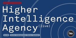 Banner image for Paper-Cuts presents Higher Intelligence Agency (Live / Civic Underground)