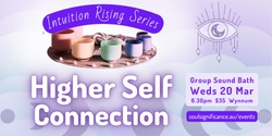 Banner image for Higher Self Connection - Sound Bath