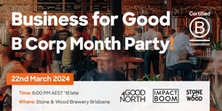 Banner image for Brisbane Business for Good B Corp Month Party
