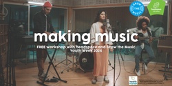 Banner image for Making Music - Youth Week 