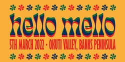 Banner image for Hello Mello Festival 2022 ** CANCELLED **