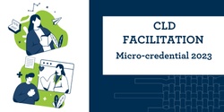 Banner image for Micro-credential in CLD Facilitation 2023