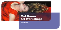 Banner image for Mel Brown Art Workshops