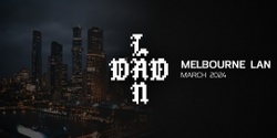 Banner image for DadLAN Melbourne March 2024