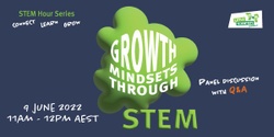 Banner image for STEM Hour: Connect, learn, grow - Growth mindsets through STEM