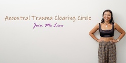 Banner image for Full Moon Ancestral Trauma Clearing Circle In Capricorn