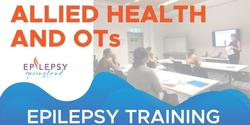 Banner image for Epilepsy and Assistive Technology Training for OT and Allied Health Professionals 